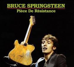 Bruce Springsteen : Pièce de Résistance